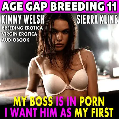 My Boss Is In Porn – I Want Him As My First!: Breeding Erotica Virgin Erotica Audiobook Audibook, by Kimmy Welsh