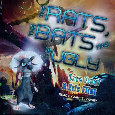 The Rats, the Bats, and the Ugly Audibook, by Eric Flint