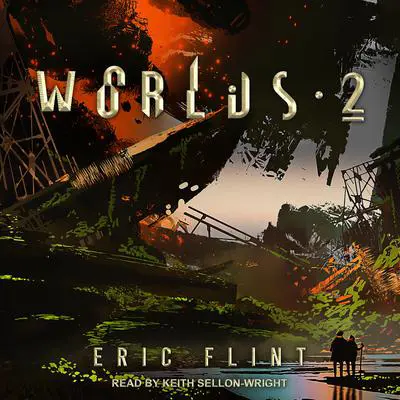 Worlds 2 Audibook, by Eric Flint