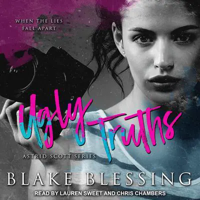 Ugly Truths Audibook, by Blake Blessing