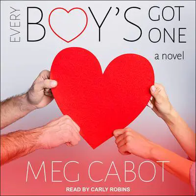 Every Boy's Got One: A Novel Audibook, by Meg Cabot