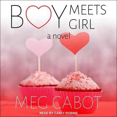 Boy Meets Girl: A Novel Audibook, by Meg Cabot