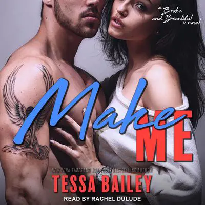 Make Me Audibook, by Tessa Bailey