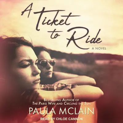 A Ticket to Ride Audibook, by Paula McLain