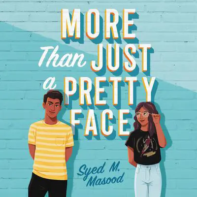 More Than Just a Pretty Face Audibook, by Syed M. Masood