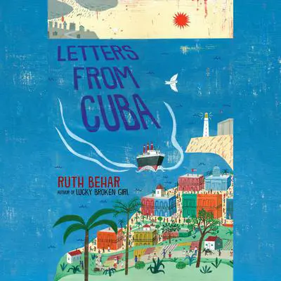 Letters from Cuba Audibook, by Ruth Behar