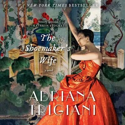 The Shoemaker's Wife: A Novel Audibook, by Adriana Trigiani