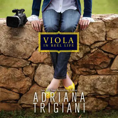 Viola in Reel Life Audibook, by Adriana Trigiani