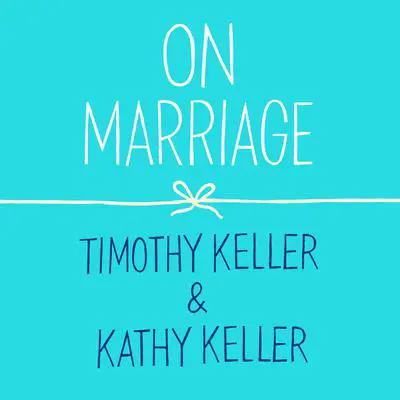 On Marriage Audibook, by Timothy Keller