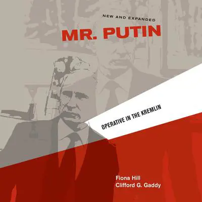 Mr. Putin: Operative in the Kremlin Audibook, by Clifford G. Gaddy
