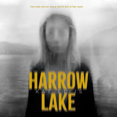 Harrow Lake Audibook, by Kat Ellis