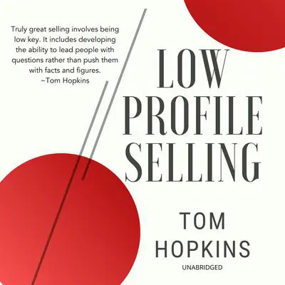Low Profile Selling Audibook, by Tom Hopkins