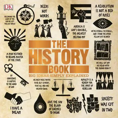 The History Book: Big Ideas Simply Explained Audibook, by DK  Books
