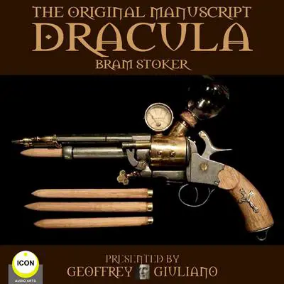 Dracula The Original Manuscript Audibook, by Bram Stoker