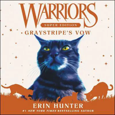 Warriors Super Edition: Graystripe's Vow Audibook, by Erin Hunter