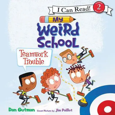 My Weird School: Teamwork Trouble Audibook, by Dan Gutman