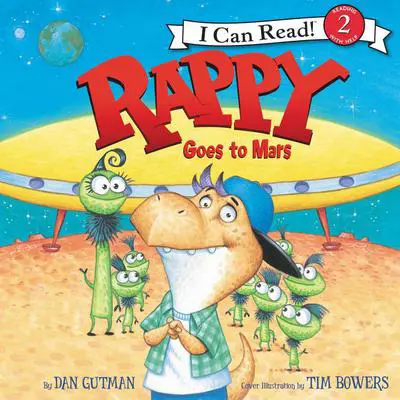 Rappy Goes to Mars Audibook, by Dan Gutman