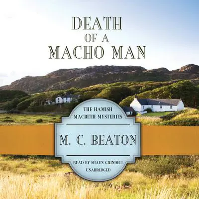 Death of a Macho Man Audibook, by M. C. Beaton