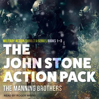 The John Stone Action Pack: Books 1-3: Military Action Thriller Series Audibook, by Allen Manning