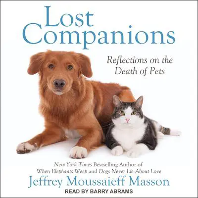 Lost Companions: Reflections on the Death of Pets Audibook, by Jeffrey Moussaieff  Masson