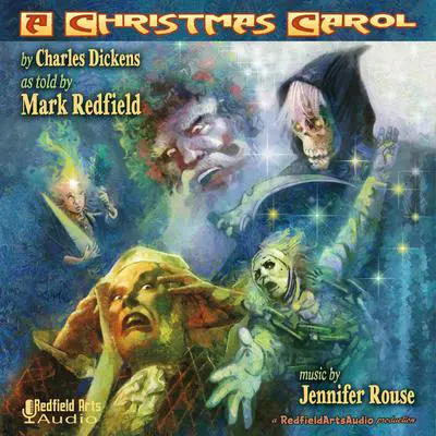 Charles Dickens' A Christmas Carol, as Told by Mark Redfield Audibook, by Charles Dickens