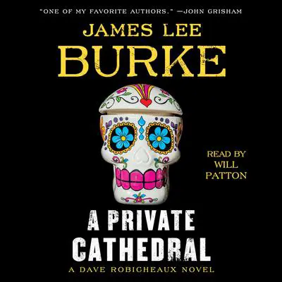 A Private Cathedral: A Dave Robicheaux Novel Audibook, by James Lee Burke