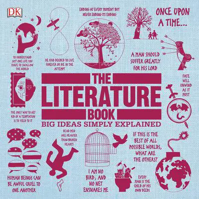 The Literature Book: Big Ideas Simply Explained Audibook, by James Canton