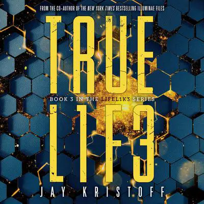 TRUEL1F3 (Truelife) Audibook, by Jay Kristoff