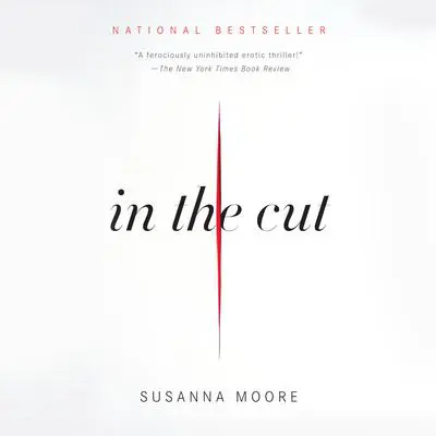 In the Cut Audibook, by Susanna Moore