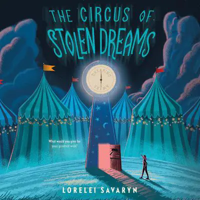 The Circus of Stolen Dreams Audibook, by Lorelei Savaryn