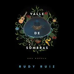 Valle de Sombras: Una Novela Audibook, by Rudy Ruiz