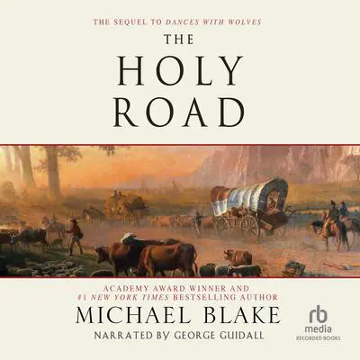 The Holy Road Audibook, by Michael Blake
