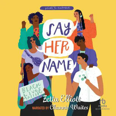 Say Her Name Audibook, by Zetta Elliott