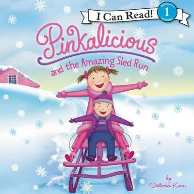 Pinkalicious and the Amazing Sled Run: A Winter and Holiday Book for Kids Audibook, by Victoria Kann