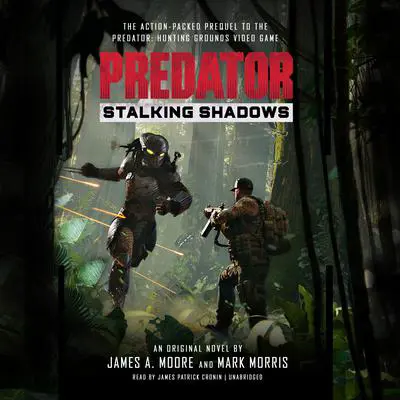 Predator: Stalking Shadows Audibook, by James A. Moore