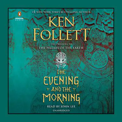The Evening and the Morning Audibook, by Ken Follett