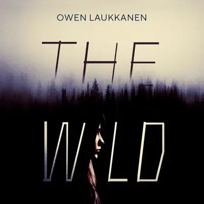 The Wild Audibook, by Owen Laukkanen
