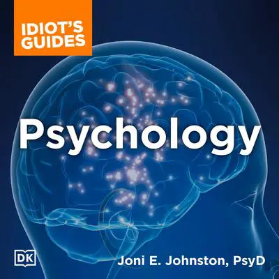 The Complete Idiot's Guide to Psychology Audibook, by Joni E. Johnston Psy.D.