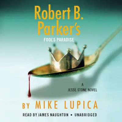 Robert B. Parker's Fool's Paradise Audibook, by Mike Lupica