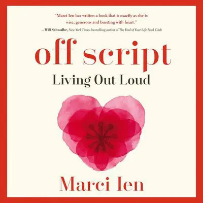 Off Script: Living Out Loud Audibook, by Marci Ien