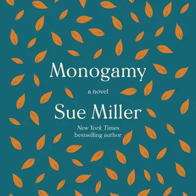 Monogamy: A Novel Audibook, by Sue Miller