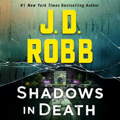 Shadows in Death: An Eve Dallas Novel Audibook, by J. D. Robb