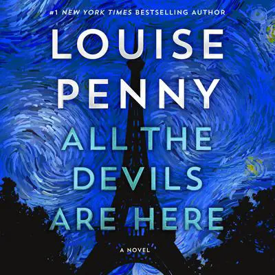 All the Devils Are Here: A Novel Audibook, by Louise Penny