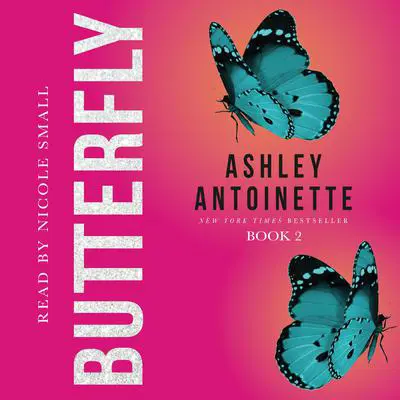 Butterfly 2 Audibook, by Ashley Antoinette