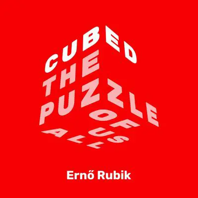 Cubed: The Puzzle of Us All Audibook, by Erno Rubik