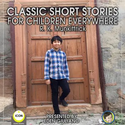 Classic Short Stories For Children Everywhere Audibook, by R. K. Munkittrick