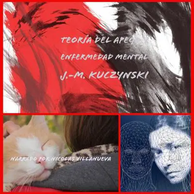 Teoría del apego y enfermedad mental (Spanish Edition) Audibook, by John-Michael Kuczynski