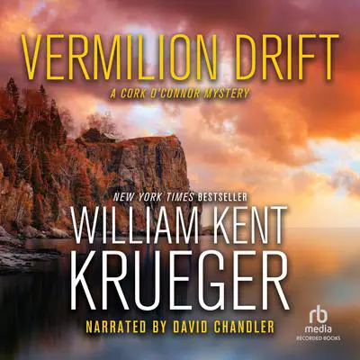 Vermilion Drift Audibook, by William Kent Krueger