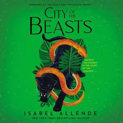 City of the Beasts Audibook, by Isabel Allende