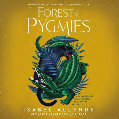 Forest of the Pygmies Audibook, by Isabel Allende